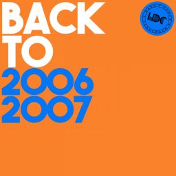 HDC Present: Back To 2006 & 2007