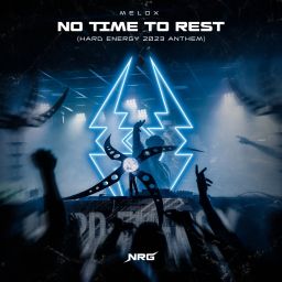 No Time To Rest (Hard Energy Events 2023 Anthem)
