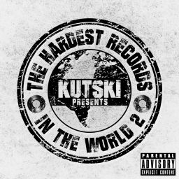 The Hardest Records In The World, Vol. 2 (Mixed by Kutski)