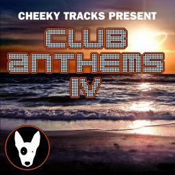 Cheeky Tracks Club Anthems 4