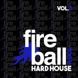 Fireball Recordings: 100% Hard House, Vol. 3