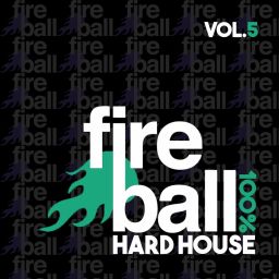 Fireball Recordings: 100% Hard House, Vol. 5