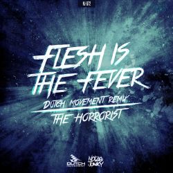 Flesh Is The Fever (Dutch Movement Remix)