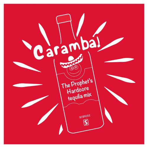 Caramba! (The Prophet's Hardcore Tequila Mix)