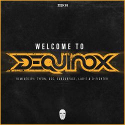 Welcome To Dequinox (Lab-E & D-Fighter Remix)