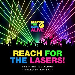 Keeping The Rave Alive: Reach For The Lasers