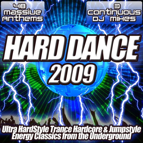 Hard Dance 2009 - Ultra Big Room Mix - Energy Classics from the Underground