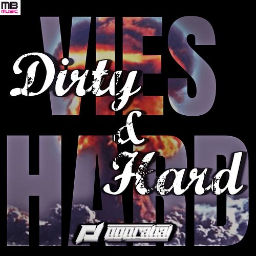 Dirty And Hard(Vies Hard Anthem)