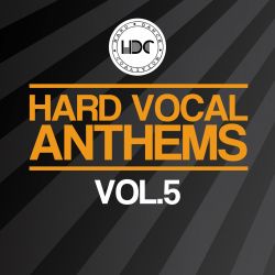 Hard Vocal Anthems Vol. 5 (Mix 1)