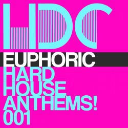 Euphoric Hard House Anthems Vol.1 (Mix 1)