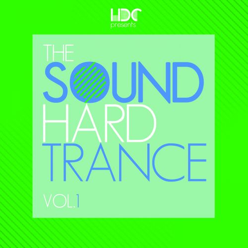The Sound Of Hard Trance Vol.1 (Mix 1)