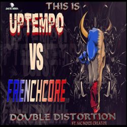 THIS IS UPTEMPO VS FRENCHCORE