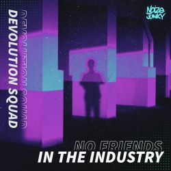No Friends In The Industry