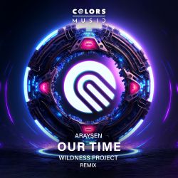 Our Time (Wildness Project Remix)