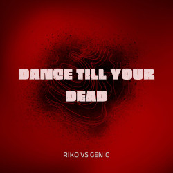DANCE TILL YOUR DEAD